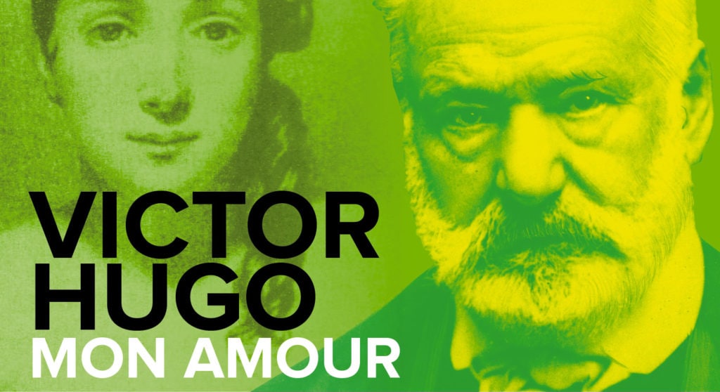 Victor Hugo, mon amour